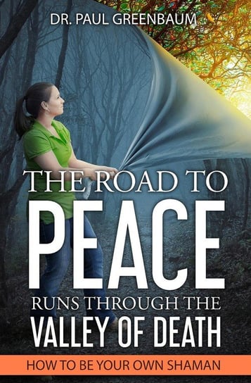 The Road To Peace Runs Through The Valley Of Death Greenbaum Paul