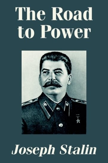 The Road to Power Joseph Stalin