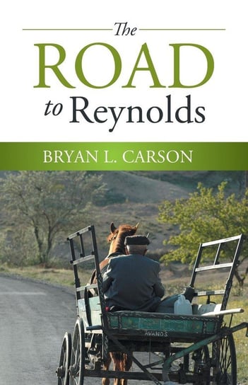 The Road to Reynolds Carson Bryan L.