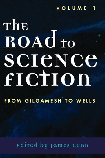 The Road to Science Fiction Gunn James