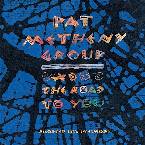 The Road to You Pat Metheny
