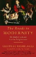 The Roads to Modernity: The British, French, and American Enlightenments Himmelfarb Gertrude