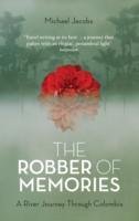 The Robber of Memories Jacobs Michael