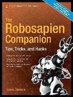 The Robosapien Companion: Tips, Tricks, and Hacks Samans Jamie, Samans James