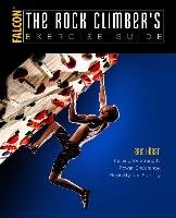 The Rock Climber's Exercise Guide Horst Eric J.