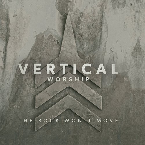 The Rock Won't Move Vertical Worship