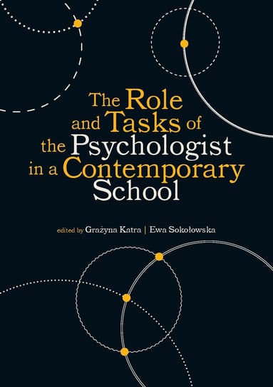 The role and tasks of the psychologist in a contemporary school Opracowanie zbiorowe