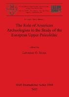The Role of American Archeologists in the Study of the European Upper Paleolithic British Archaeological Reports