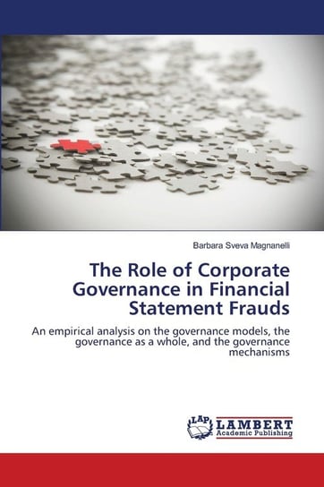 The Role of Corporate Governance in Financial Statement Frauds Magnanelli Barbara Sveva