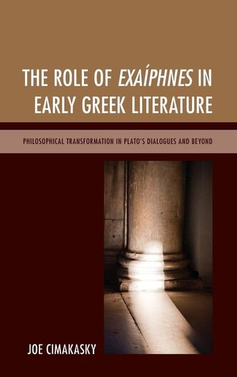 The Role of Exaíphnes in Early Greek Literature Cimakasky Joseph