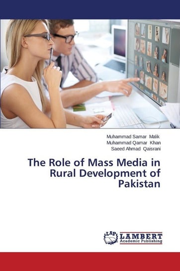 The Role of Mass Media in Rural Development of Pakistan Malik Muhammad Samar