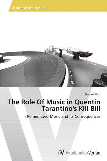 The Role Of Music in Quentin Tarantino's Kill Bill Voit Simone