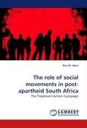 The role of social movements in post-apartheid South Africa Alluri Rina M.