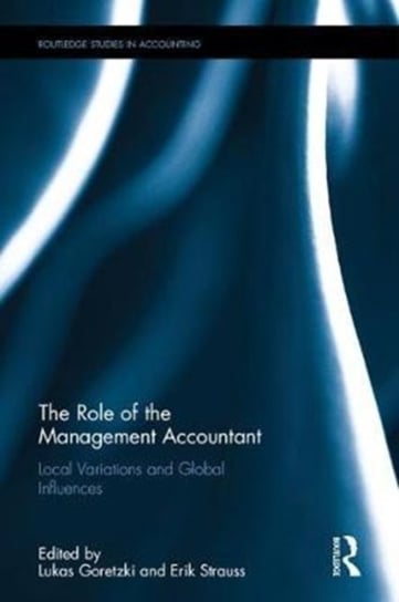 The Role of the Management Accountant: Local Variations and Global Influences Opracowanie zbiorowe