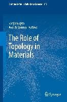 The Role of Topology in Materials Springer-Verlag Gmbh, Springer International Publishing Ag