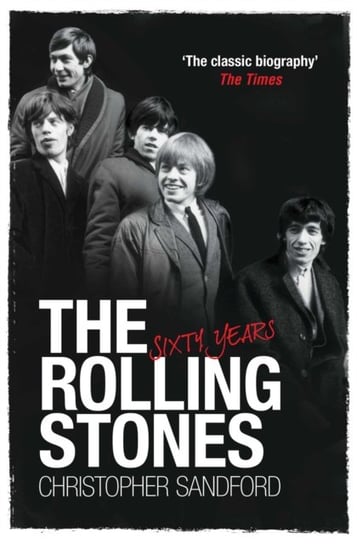 The Rolling Stones: Sixty Years Sandford Christopher