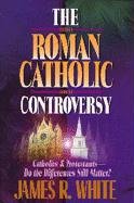 The Roman Catholic Controversy White James R.