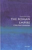 The Roman Empire: A Very Short Introduction Kelly Christopher