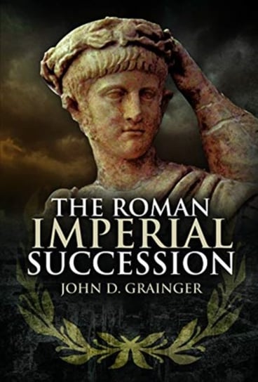 The Roman Imperial Succession John D. Grainger