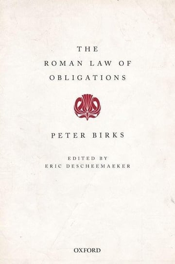 The Roman Law of Obligations Birks Peter