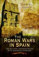 The Roman Wars in Spain Varga Daniel