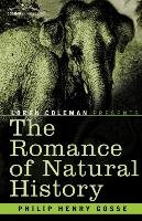 The Romance of Natural History Gosse Philip Henry