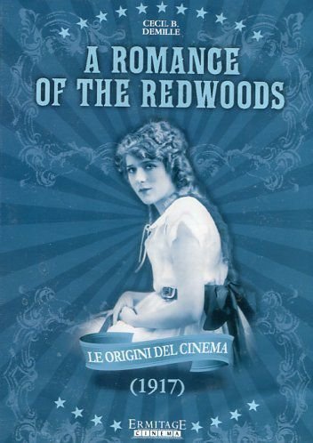 The Romance Of The Redwoods Demille B. Cecil