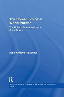The Romani Voice in World Politics: The United Nations and Non-State Actors Taylor & Francis Ltd.