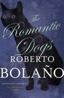 The Romantic Dogs Bolano Roberto