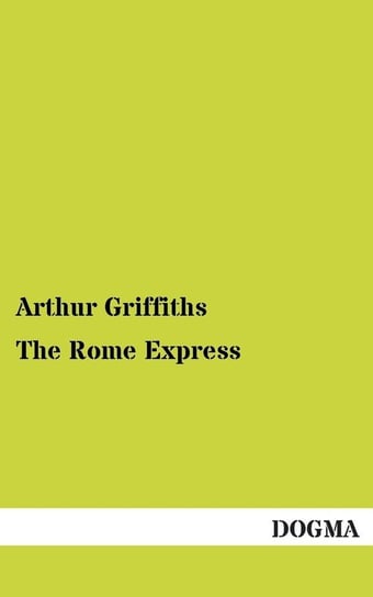 The Rome Express Griffiths Arthur