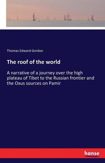 The roof of the world Gordon Thomas Edward