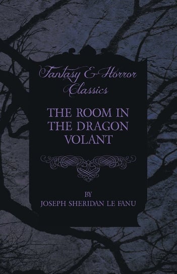 The Room in the Dragon Volant Fanu Joseph Sheridan le