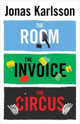 The Room, The Invoice, and The Circus Karlsson Jonas