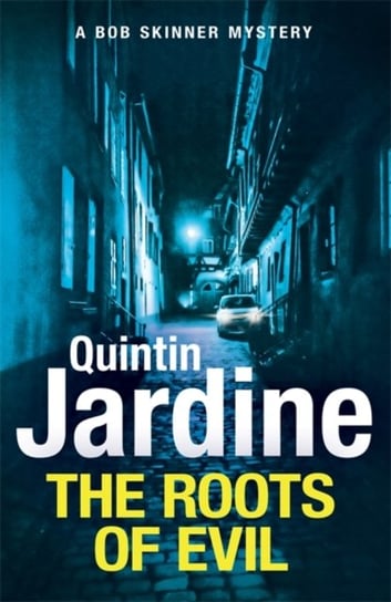 The Roots of Evil Quintin Jardine