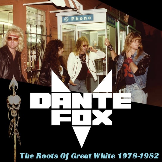 The Roots Of Great White 1978-1982 Fox Dante