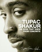 The Rose That Grew from Concrete Shakur Tupac