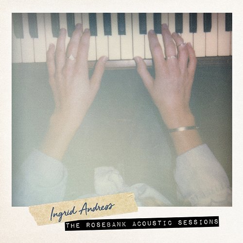 The Rosebank Acoustic Sessions Ingrid Andress
