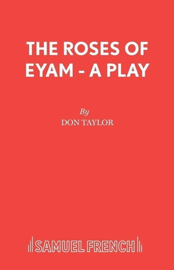 The Roses of Eyam - A Play Taylor Don