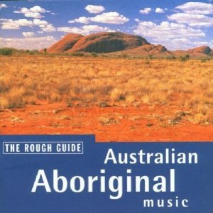 The Rough Guide Australian Aboriginal Music Various Artists