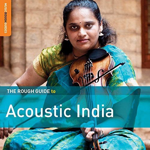 The Rough Guide To Acoustic India Various Artists