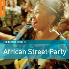 The Rough Guide To African Street Party Various Artists