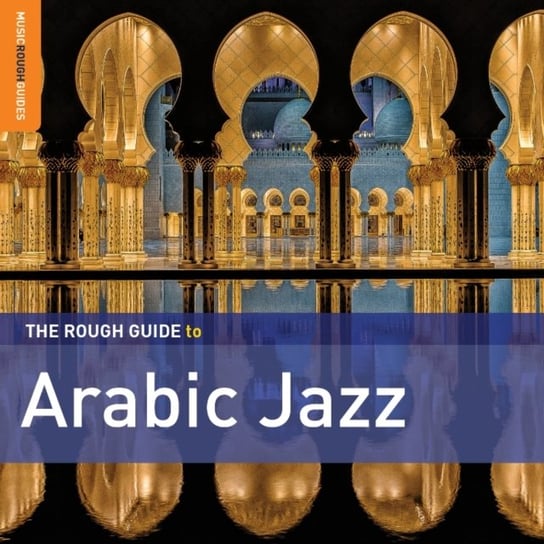The Rough Guide To Arabic Jazz Various Artists