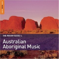 The Rough Guide To Australian Aboriginal Music Various Artists