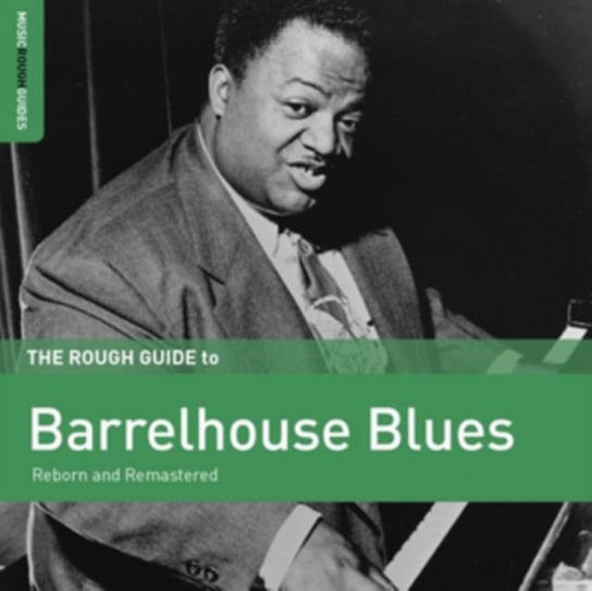 The Rough Guide To Barrelhouse Blues Various Artists