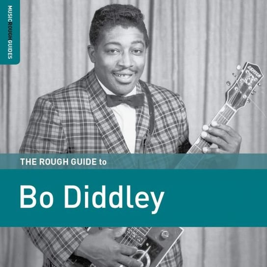 The Rough Guide To Bo Diddley Bo Diddley