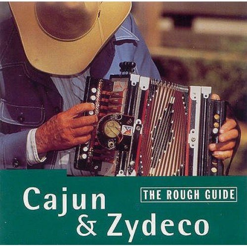 The Rough Guide To Cajun & Zydeco Various Artists