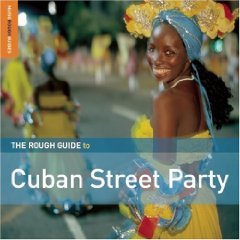 The Rough Guide To Cuban Street Party Various Artists