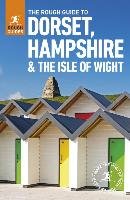 The Rough Guide to Dorset, Hampshire & the Isle of Wight Hancock Matthew, Tomlin Amanda