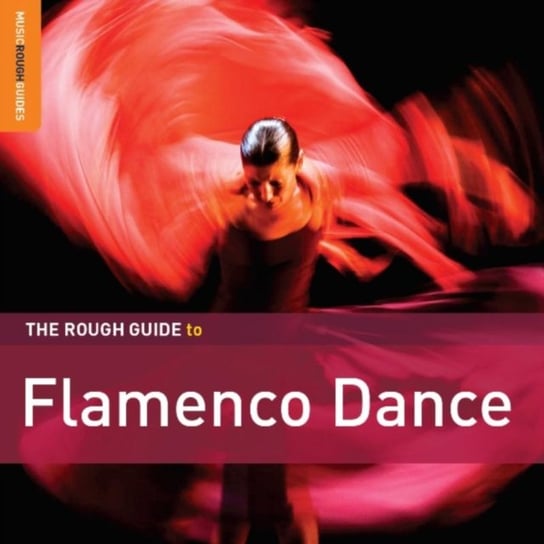 The Rough Guide to Flamenco Dance Various Artists