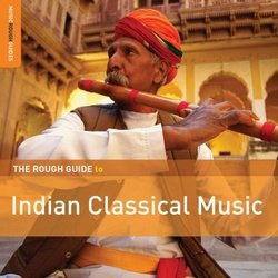 The Rough Guide To Indian Classical Music Various Artists